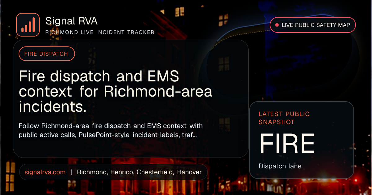 Fire Dispatch Richmond VA, Live Fire and EMS Incident Tracker | Signal RVA