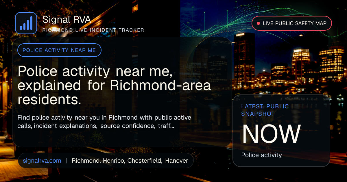 Police Activity Near Me in Richmond VA, Live Public Safety Map | Signal RVA