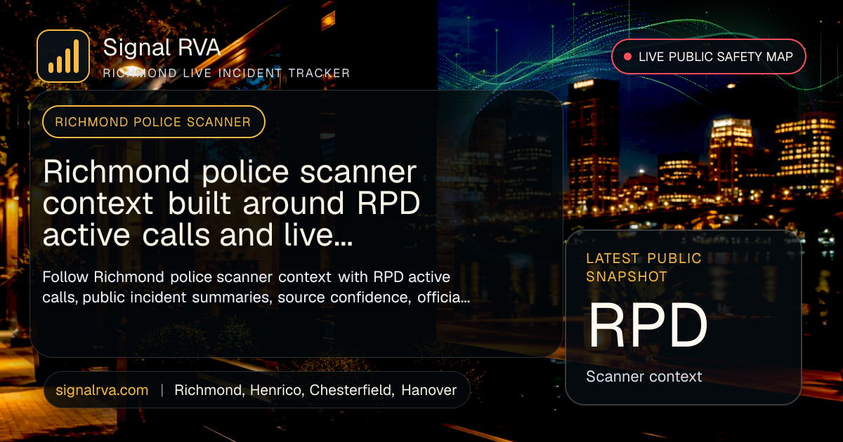 Richmond Police Scanner, Live RPD Active Calls and Map Context | Signal RVA